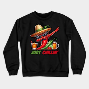 Just Chillin' Dabbing Chili Pepper Cinco De Mayo Crewneck Sweatshirt